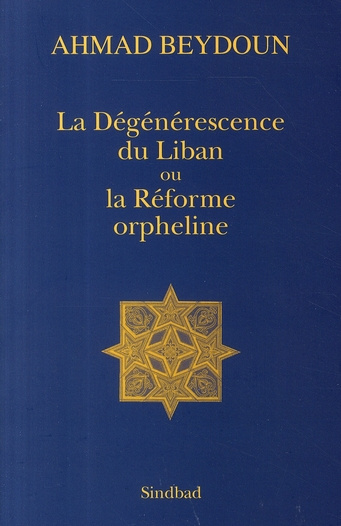 Emprunter La Dégénérescence du Liban ou la Réforme orpheline livre