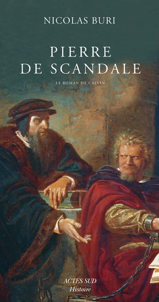 Emprunter Pierre de scandale. Le roman de Calvin livre