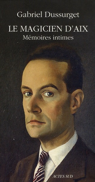 Emprunter Le Magicien d'Aix. Mémoires intimes livre