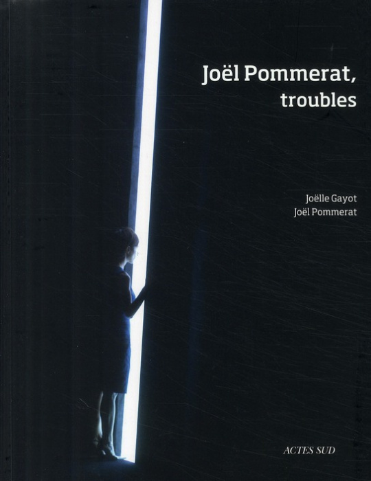 Emprunter Joël Pommerat, troubles livre