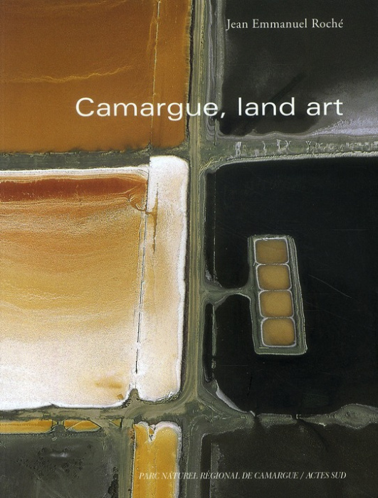 Emprunter Camargue, land art. points de vue sur une réserve de biosphère livre