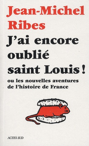 Emprunter J'ai encore oublié saint Louis ! Ou les nouvelles aventures de l'histoire de France livre