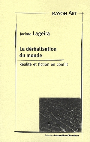 Emprunter De la déréalisation du monde. Réalité et fiction en conflit livre