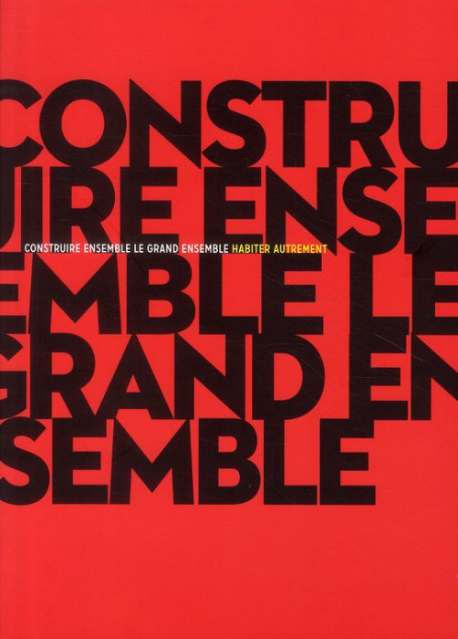 Emprunter Construire ensemble le grand ensemble. Habiter autrement livre