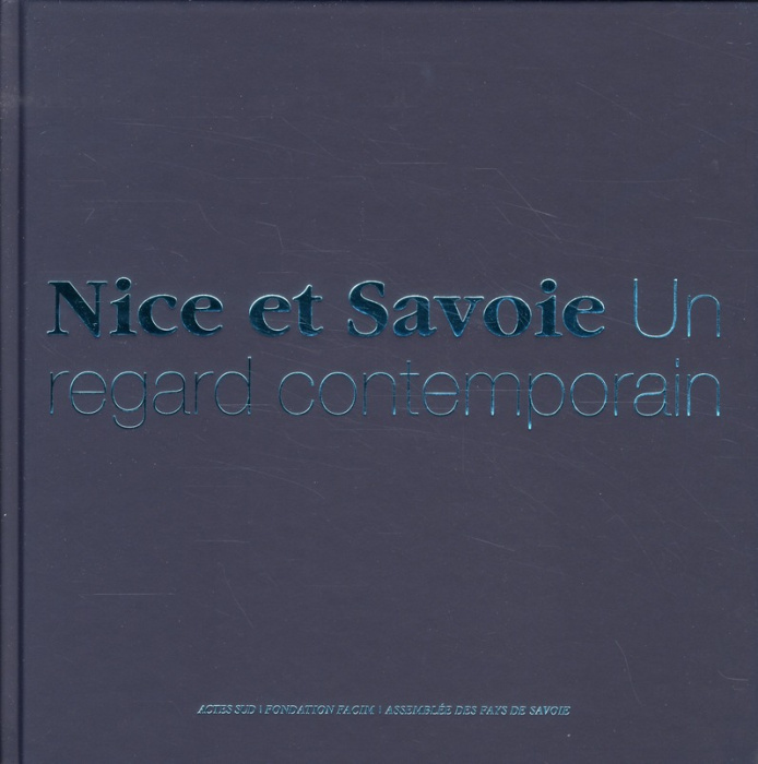 Emprunter Nice et Savoie. Un regard contemporain livre