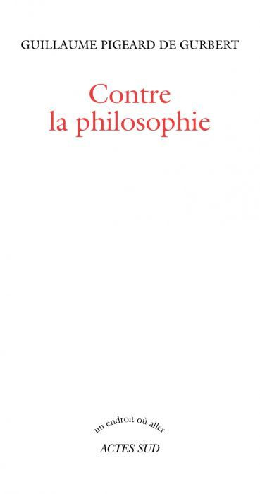 Emprunter Contre la philosophie livre
