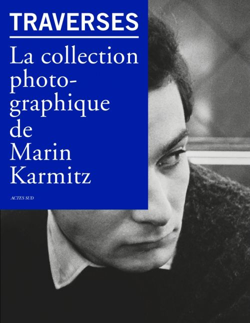 Emprunter Traverses. La collection photographique de Marin Karmitz livre