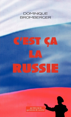 Emprunter C'est ça la Russie. Le pays d'un grand rêve évanoui livre