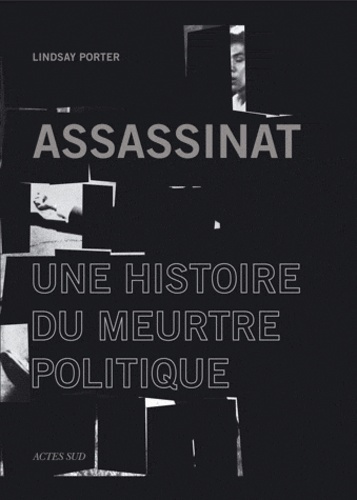 Emprunter Assassinat. Une histoire du meurtre politique livre
