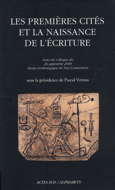 Emprunter Les premières cités et la naissance de l'écriture. Actes du colloque du 26 septembre 2009, Musée arc livre