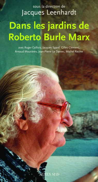 Emprunter Dans les jardins de Roberto Burle Marx. Edition revue et augmentée livre