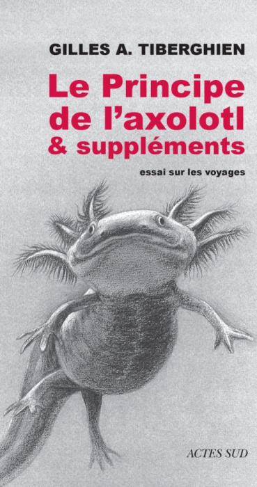 Emprunter Le principe de l'axolotl et suppléments livre