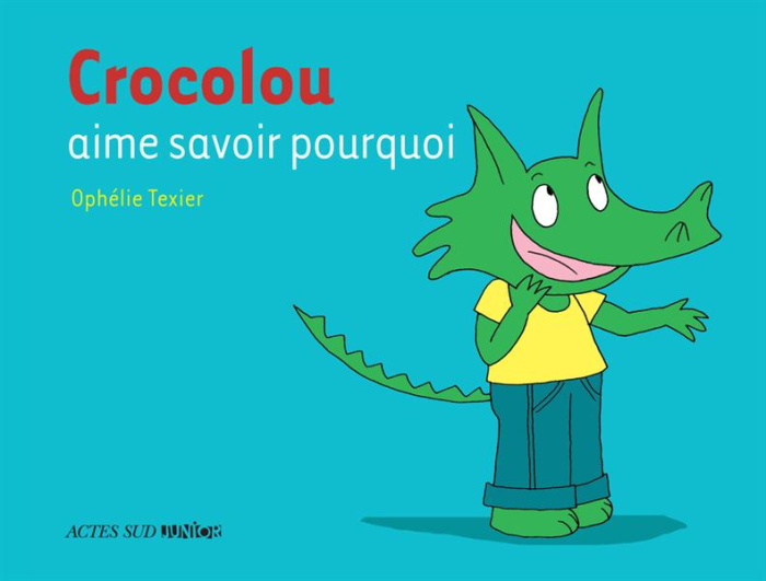Emprunter Crocolou : Crocolou aime savoir pourquoi livre