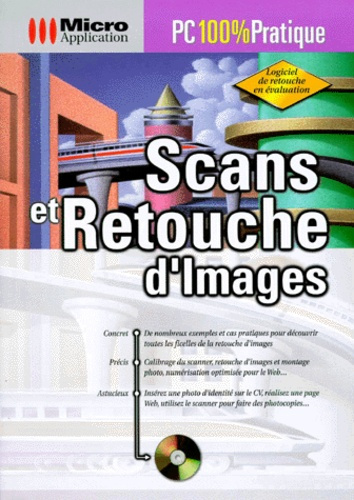 Emprunter SCANS ET RETOUCHE D'IMAGES PC 100 % PRATIQUE livre