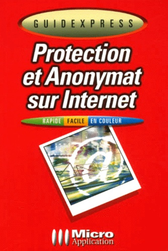 Emprunter PROTECTION ET ANONYMAT SUR INTERNET GUIDEXPRESS livre
