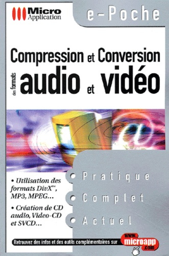 Emprunter COMPRESSION ET CONVERSION DES FORMATS AUDIO ET VIDEO POCHE livre