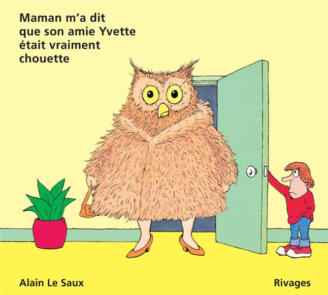 Emprunter Maman m'a dit que son amie Yvette était vraiment chouette. 3ème édition livre