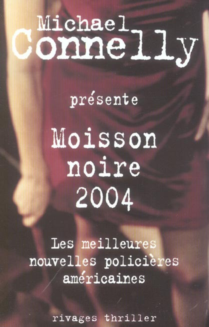 Emprunter Moisson noire 2004. Les meilleures nouvelles policières américaines 2004 livre