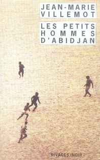 Emprunter LES PETITS HOMMES D'ABIDJAN livre