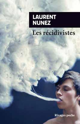 Emprunter Les Récidivistes. Edition revue et augmentée livre