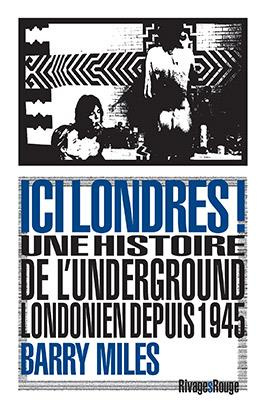 Emprunter Ici Londres ! Une histoire de l'underground londonien depuis 1945 livre