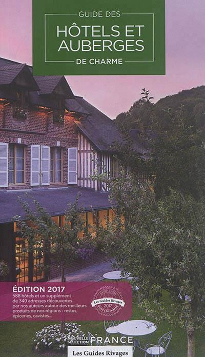Emprunter Guide Hôtels et auberges de charme. Sélection France, Edition 2017 livre