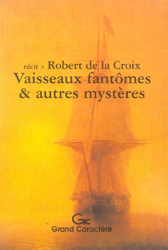 Emprunter VAISSEAUX FANTOMES ET AUTRES MYSTERES livre