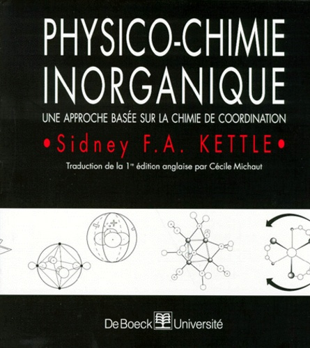 Emprunter PHYSICO-CHIMIE INORGANIQUE. Une approche basée sur la chimie de coordination livre