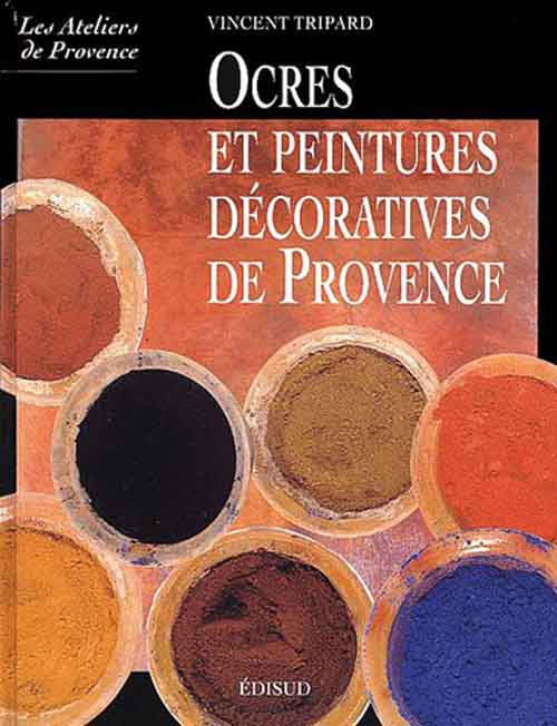 Emprunter OCRES ET PEINTURES DECORATIVES DE PROVENCE livre