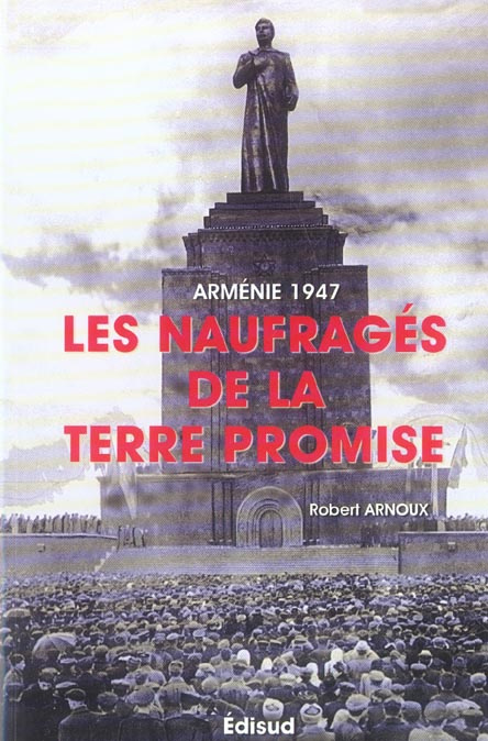 Emprunter ARMENIE 1947 LES NAUFRAGES DE LA TERRE PROMISE livre