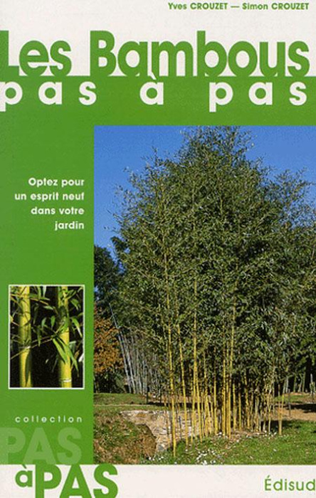 Emprunter Les Bambous pas à pas / Optez pour un esprit neuf dans votre jardin livre