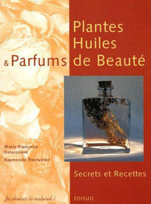 Emprunter PLANTES HUILES ET PARFUMS DE BEAUTE livre