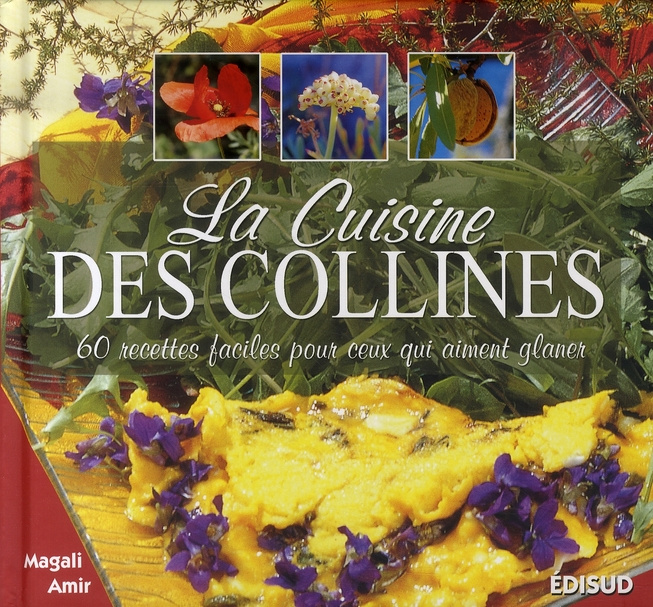 Emprunter La Cuisine des collines / 60 Recettes faciles pour ceux qui aiment glaner livre