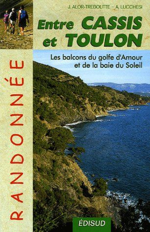Emprunter ENTRE CASSIS ET TOULON RANDONNEE (LE LONG DES CHEMINS) livre