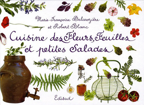Emprunter Cuisine des Fleurs, Feuilles et petites Salades livre