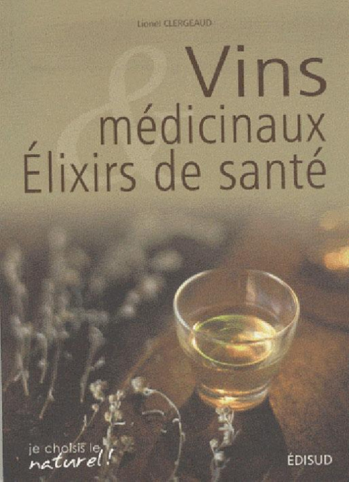 Emprunter VINS MEDICINAUX ET ELIXIRS DE SANTE livre