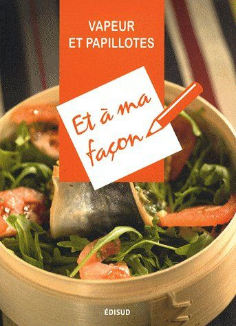 Emprunter VAPEURS ET PAPILLOTTES ET A MA FACON livre
