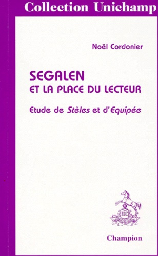 Emprunter SEGALEN ET LA PLACE DU LECTEUR. ETUDE DE STELES ET D'EQUIPEE. livre