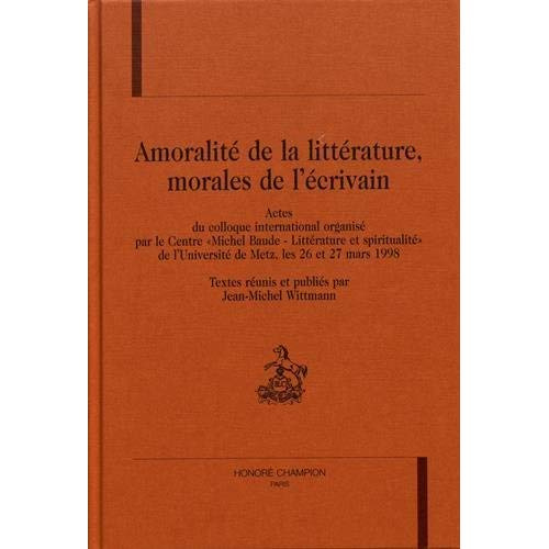 Emprunter AMORALITE DE LA LITTERATURE, MORALES DE L'ECRIVAIN. livre