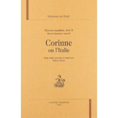 Emprunter CORINNE OU L'ITALIE. OEUVRES COMPLETES, SERIE II. OEUVRES LITTERAIRES, T3 livre