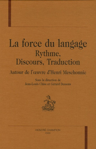 Emprunter FORCE DU LANGAGE (LA) RYTHME, DISCOURS, TRADUCTION. AUTOUR DE L OEUVRE D HENRI MESCHONNIC. livre