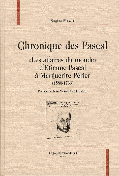 Emprunter CHRONIQUE DES PASCAL. LES AFFAIRES DU MONDE D'ETIENNE PASCAL A MARGUERITE PERIER (1588-1733). PRE livre