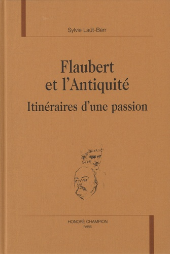 Emprunter FLAUBERT ET L'ANTIQUITE. ITINERAIRES D'UNE PASSION. livre