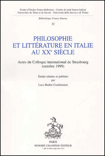 Emprunter PHILOSOPHIE ET LITTERATURE EN ITALIE AU XXE SIECLE. ACTES DU COLLOQUE INTERNATIONAL DE STRASBOURG (O livre