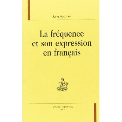 Emprunter LA FREQUENCE ET SON EXPRESSION EN FRANCAIS. livre