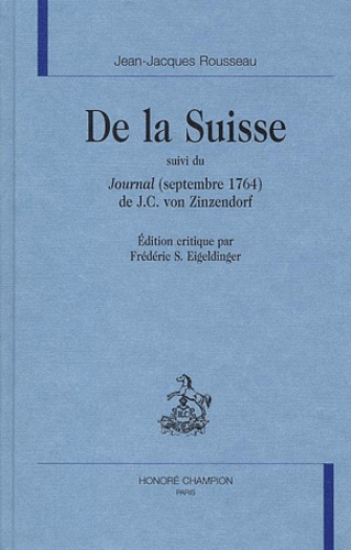 Emprunter DE LA SUISSE, SUIVI DU JOURNAL (SEPTEMBRE 1764) DE J.-C. VON ZINZENDORF. livre