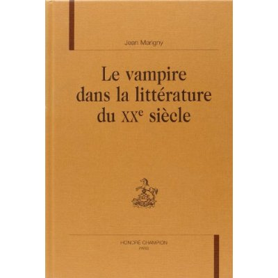 Emprunter VAMPIRE DANS LA LITTERATURE DU XXE SIECLE (LE). livre