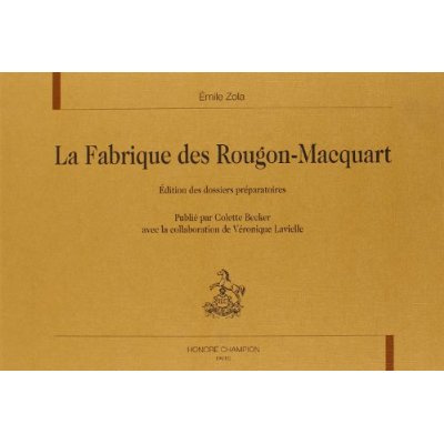 Emprunter FABRIQUE DES ROUGON-MACQUART (LA). VOL 1. DOSSIERS PREPARATOIRES livre