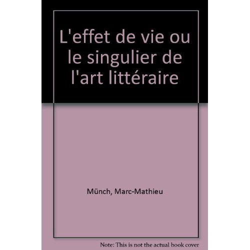 Emprunter L'EFFET DE VIE OU LE SINGULIER DE L'ART LITTERAIRE. livre