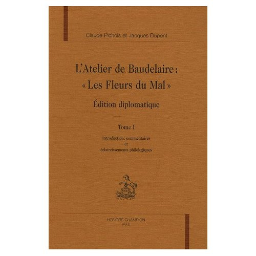 Emprunter ATELIER DE BAUDELAIRE.LES FLEURS DU MAL. ED DIPLOMATIQUE COMMENTEE. PICHPOS/DUPONT livre